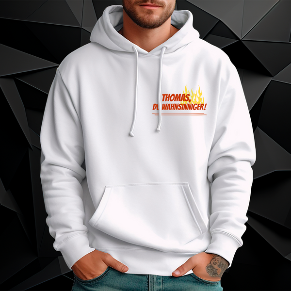 Personalisiertes Herren-Sweatshirt mit eigenem Aufdruck WAHNSINNIGER  - Geschenk für Freund