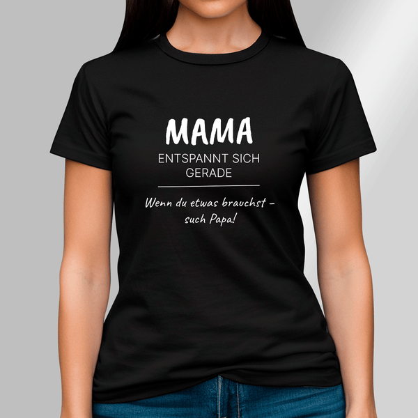 Bedrucktes Damen T - Shirt MAMA ENTSPANNT - personalisiertes Geschenk für Mama - Adamell.de