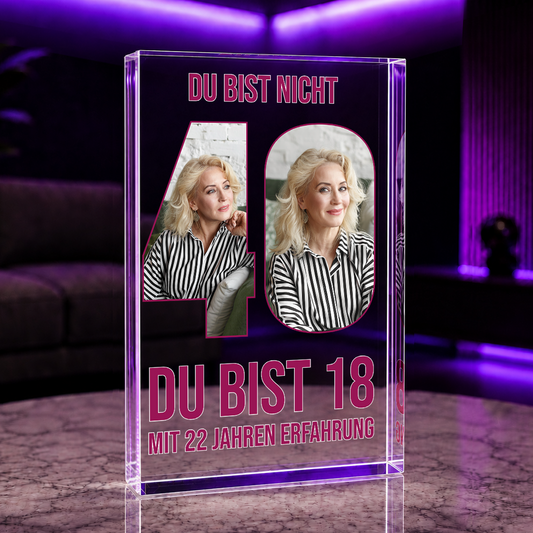 Sie sind nicht 40 Jahre alt - Druck auf Glas, personalisiertes Geschenk zum 40. Geburtstag