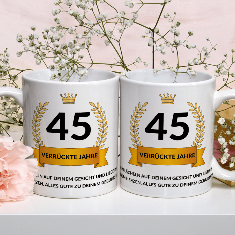 45 verrückte Jahre - 1x bedruckte Tasse, personalisiertes Geschenk zum Geburtstag - Adamell.de