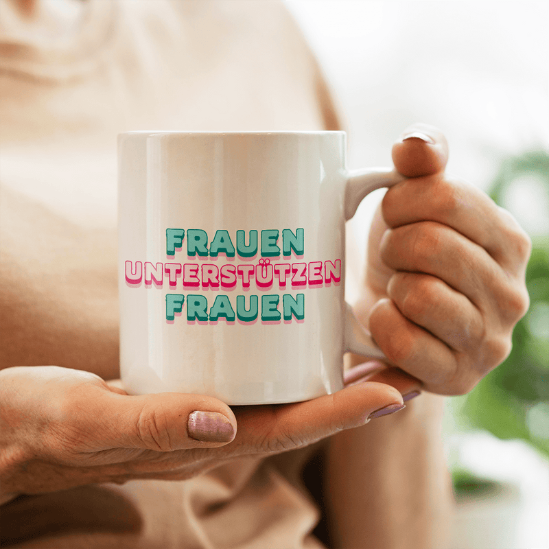 Frauen unterstützen Frauen- 1x bedruckte Tasse, personalisiertes Geschenk für Frau - Adamell.de